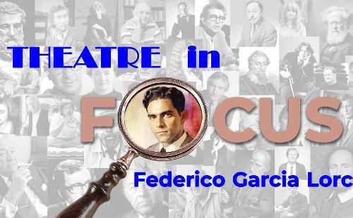 Poster for Theatre In Focus - Federico Garcia Lorca