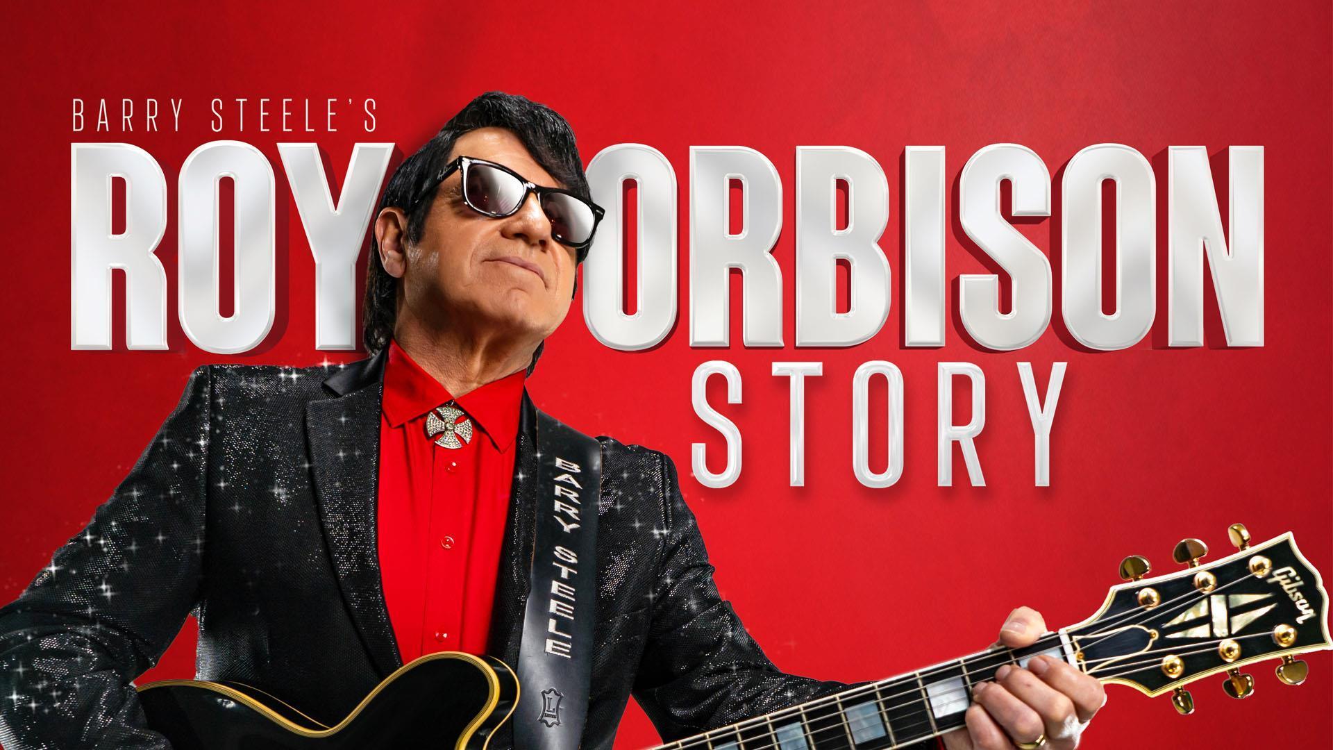 Barry Steele's Roy Orbison Story
